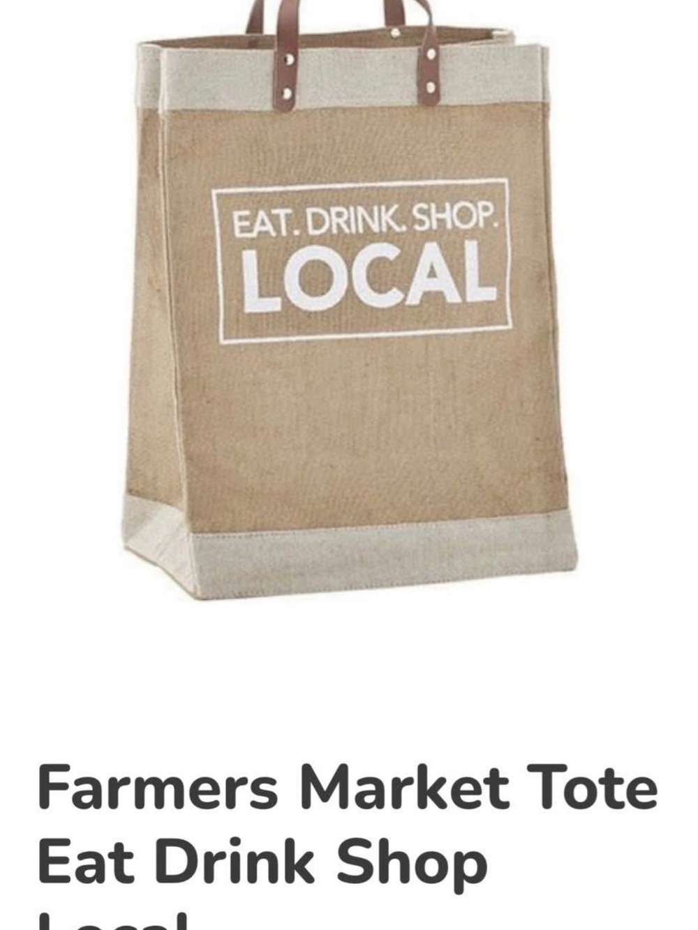 Farmers Market Tote - "Eat. Drink. Shop. Local"